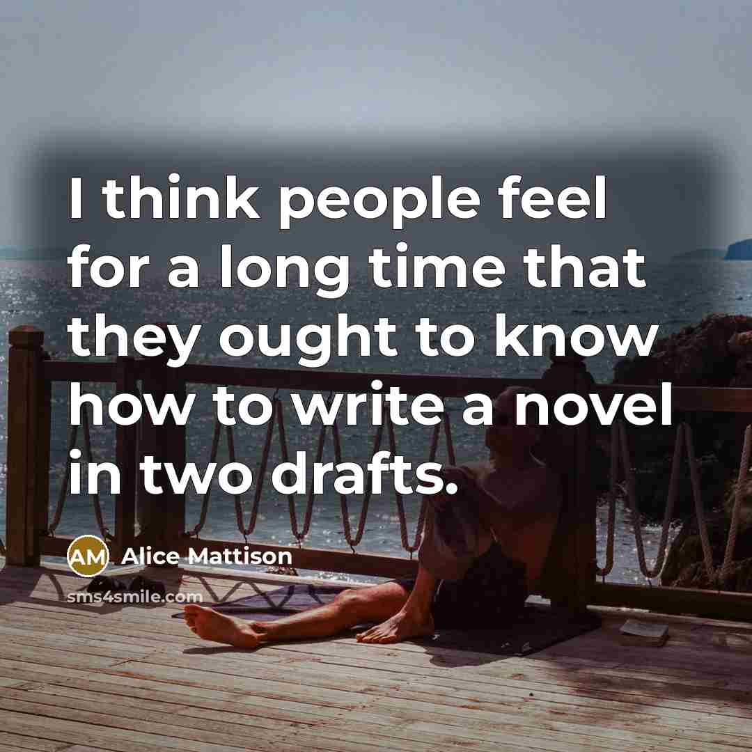“I think people feel for a long time that they…” quote by Alice Mattison