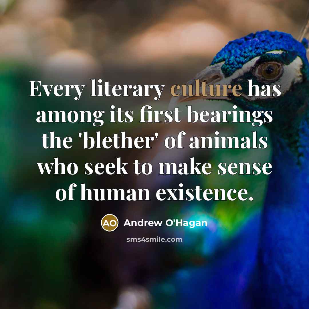 “Every literary culture has among its first bearings the 'blether'…” quote by Andrew O'Hagan