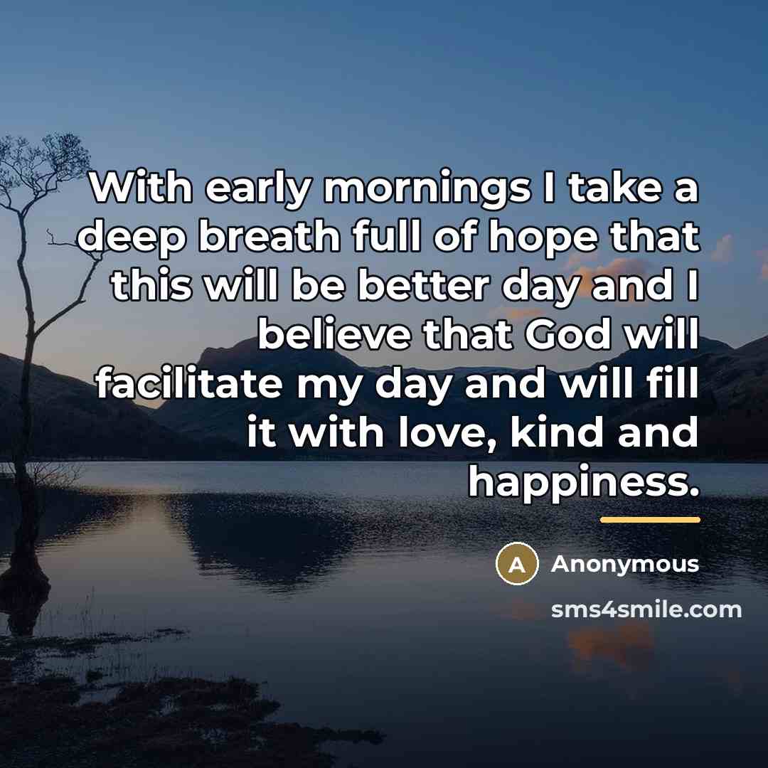 “With early mornings I take a deep breath full of…” quote by Anonymous