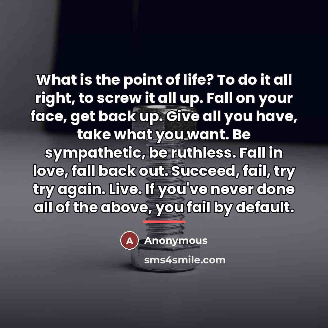 “What is the point of life? To do it all…” quote by Anonymous
