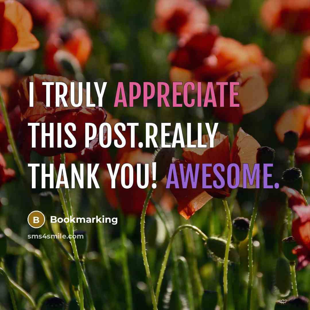 “I truly appreciate this post.Really thank you! Awesome.” quote by Bookmarking