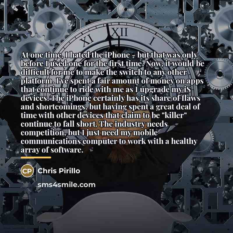 “At one time, I hated the iPhone - but that…” quote by Chris Pirillo