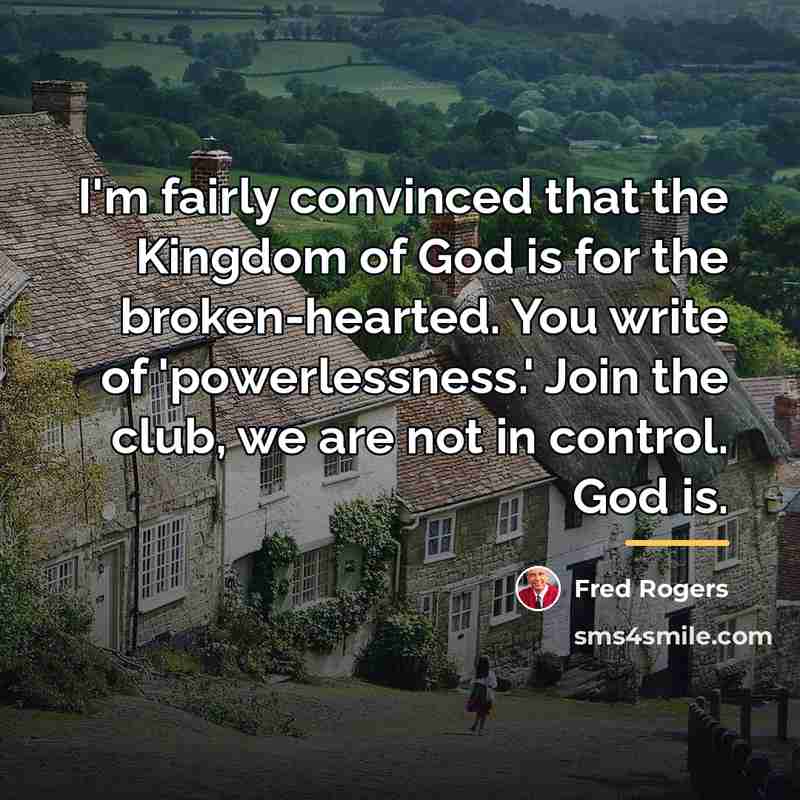 “I'm fairly convinced that the Kingdom of God is for…” quote by Fred Rogers