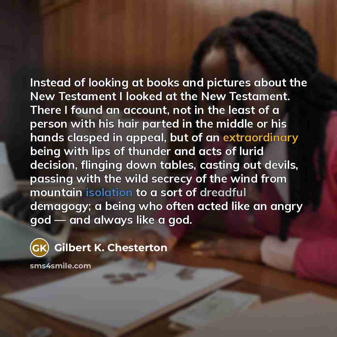“Instead of looking at books and pictures about the New…” quote by Gilbert K. Chesterton