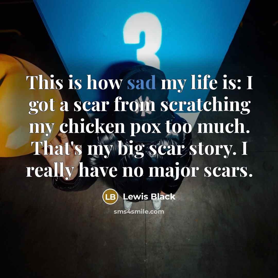 “This is how sad my life is: I got a…” quote by Lewis Black