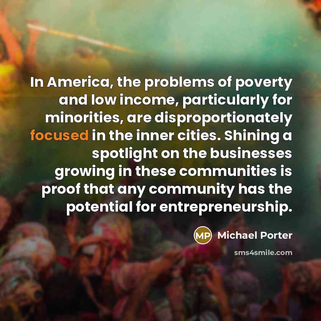“In America, the problems of poverty and low income, particularly…” quote by Michael Porter