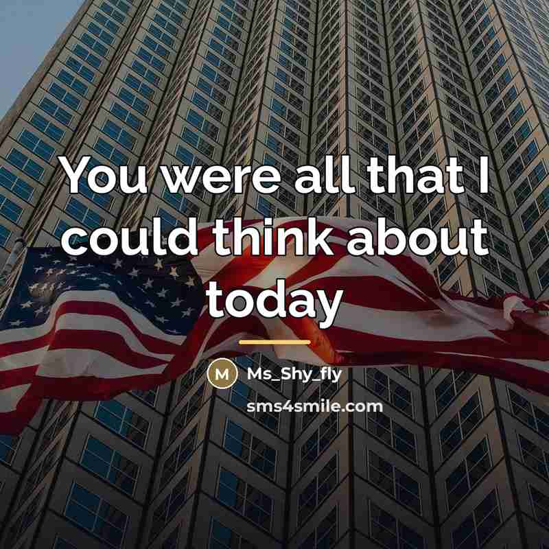 “You were all that I could think about today…” quote by Ms_shy_fly