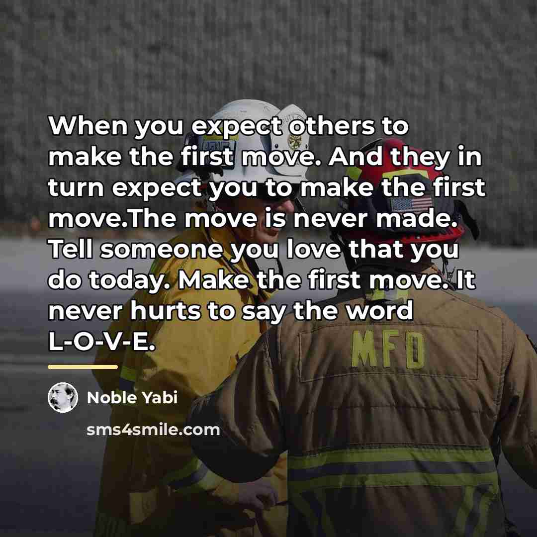 “When you expect others to make the first move. And…” quote by Noble Yabi