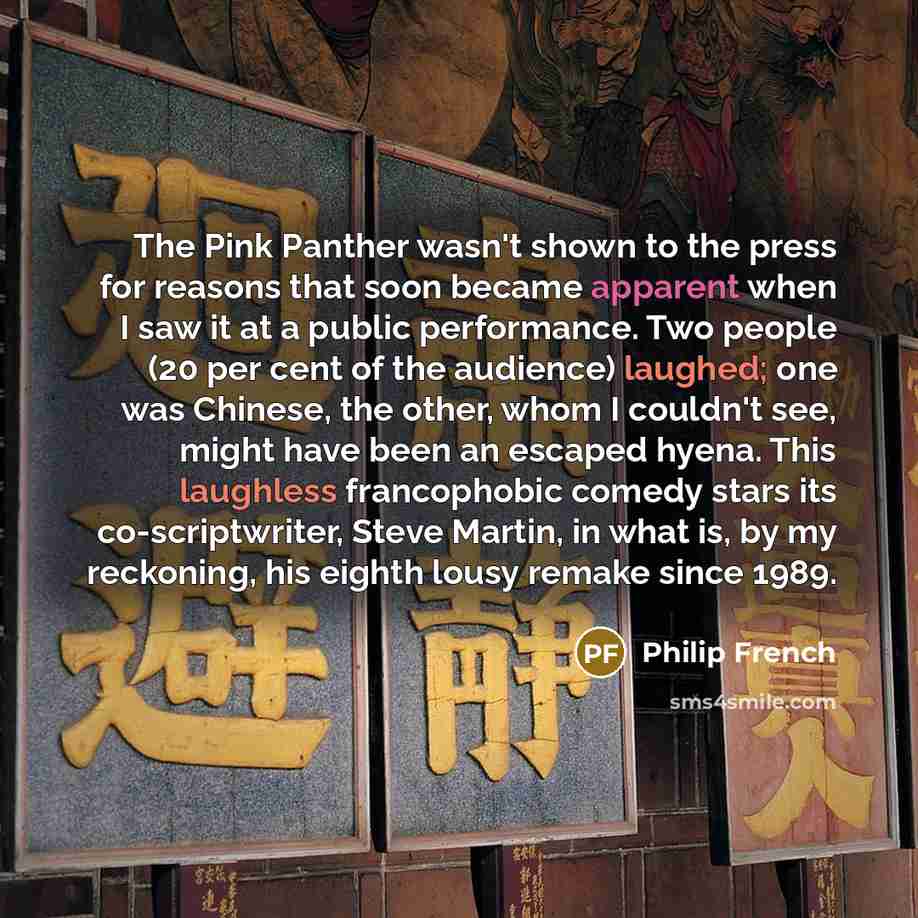 “The Pink Panther wasn't shown to the press for reasons…” quote by Philip French
