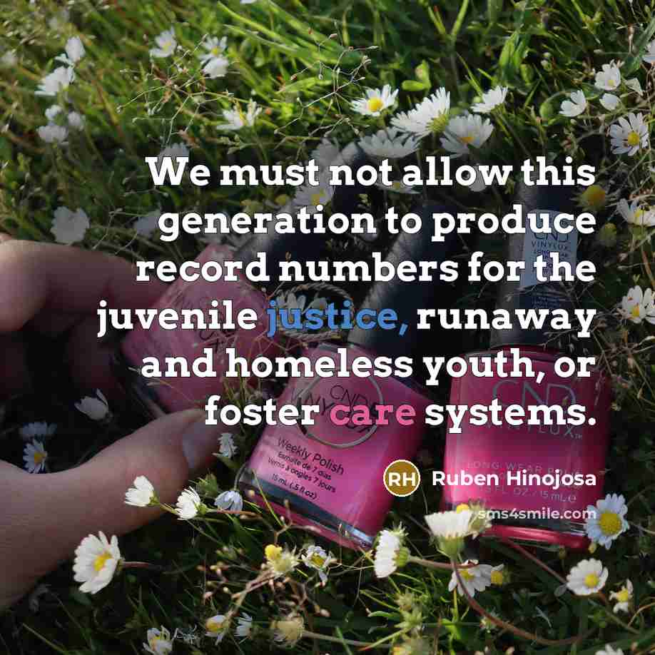 “We must not allow this generation to produce record numbers…” quote by Ruben Hinojosa