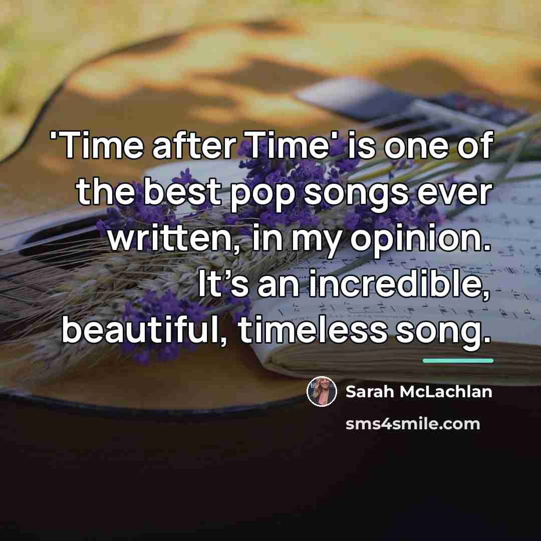 “'Time after Time' is one of the best pop songs…” quote by Sarah McLachlan