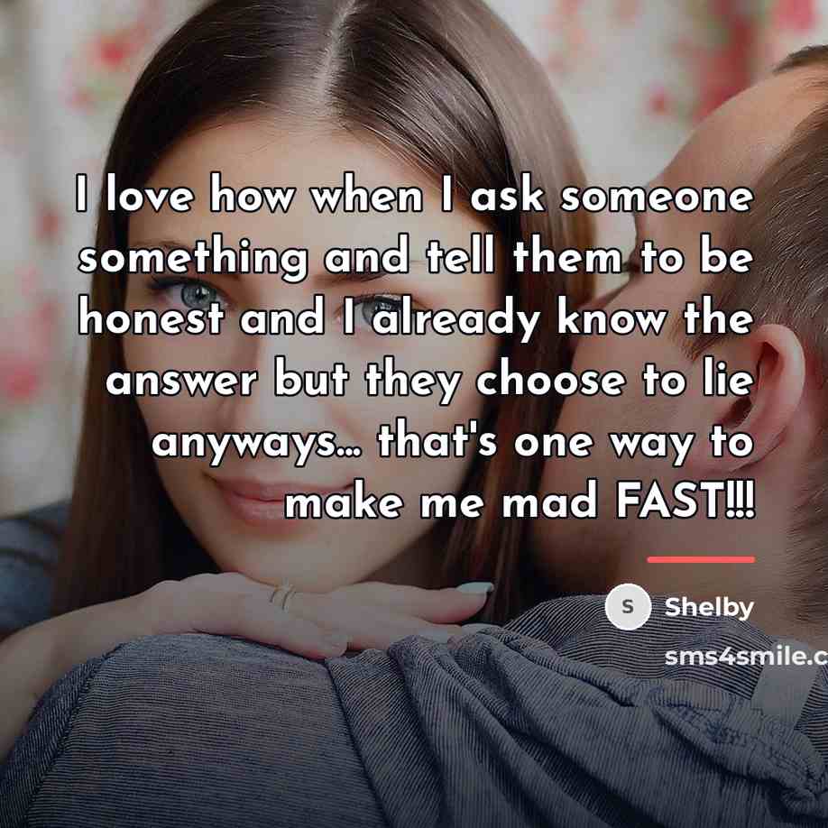 “I love how when I ask someone something and tell…” quote by Shelby
