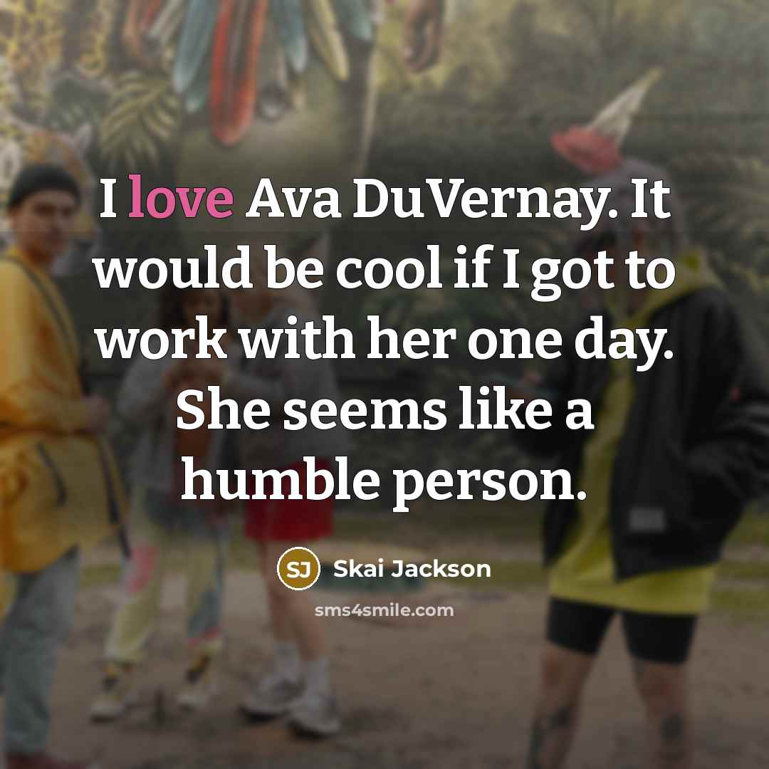“I love Ava DuVernay. It would be cool if I…” quote by Skai Jackson