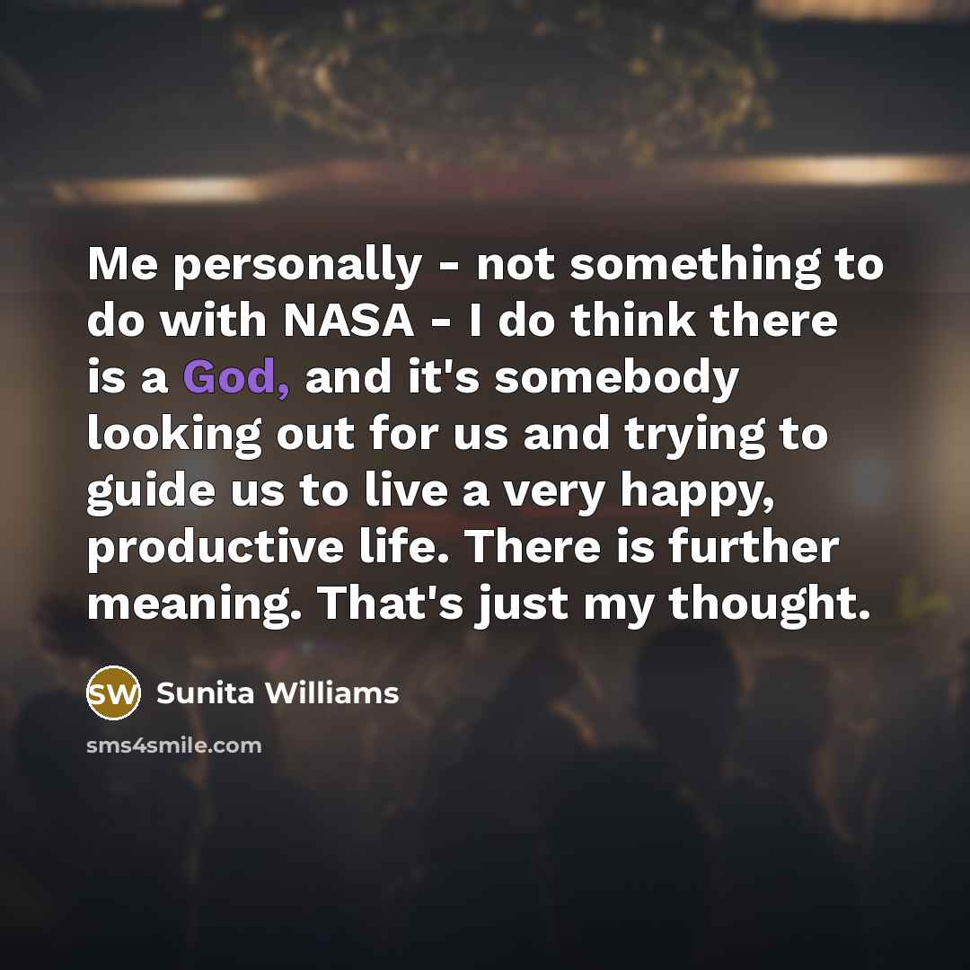 “Me personally - not something to do with NASA -…” quote by Sunita Williams