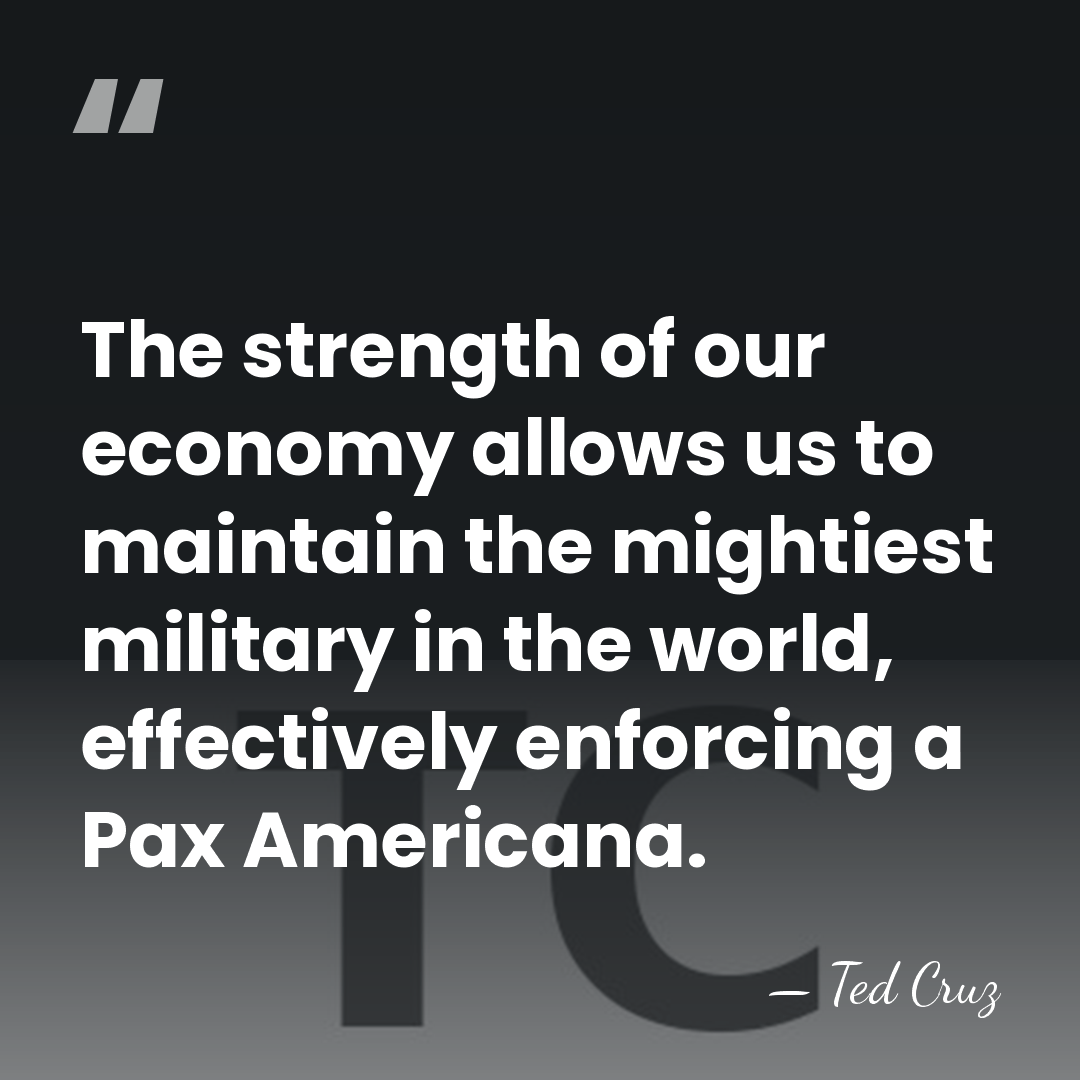 The strength of our economy allows us to maintain the mightiest military&hellip; - Ted Cruz