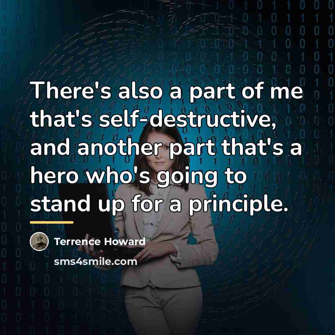 “There's also a part of me that's self-destructive, and another…” quote by Terrence Howard