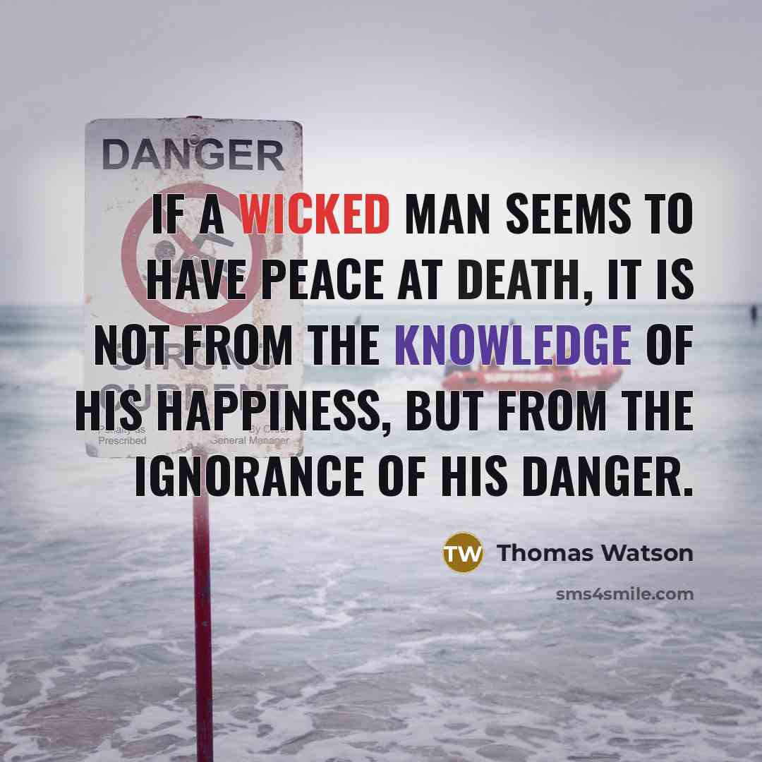 “If a wicked man seems to have peace at death,…” quote by Thomas Watson