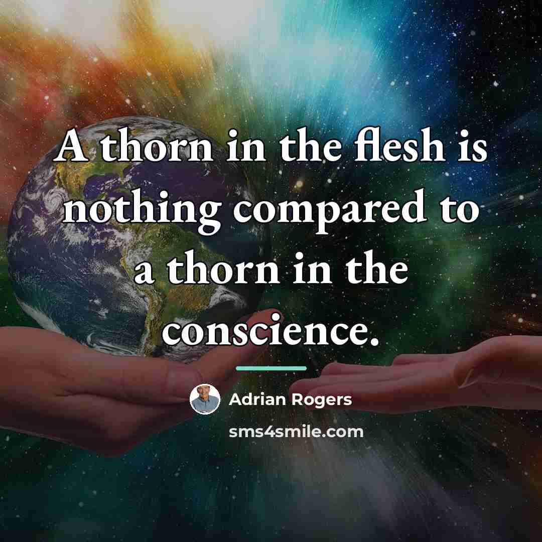 “A thorn in the flesh is nothing compared to a…” quote by Adrian Rogers