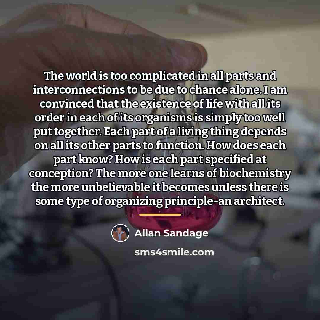 “The world is too complicated in all parts and interconnections…” quote by Allan Sandage