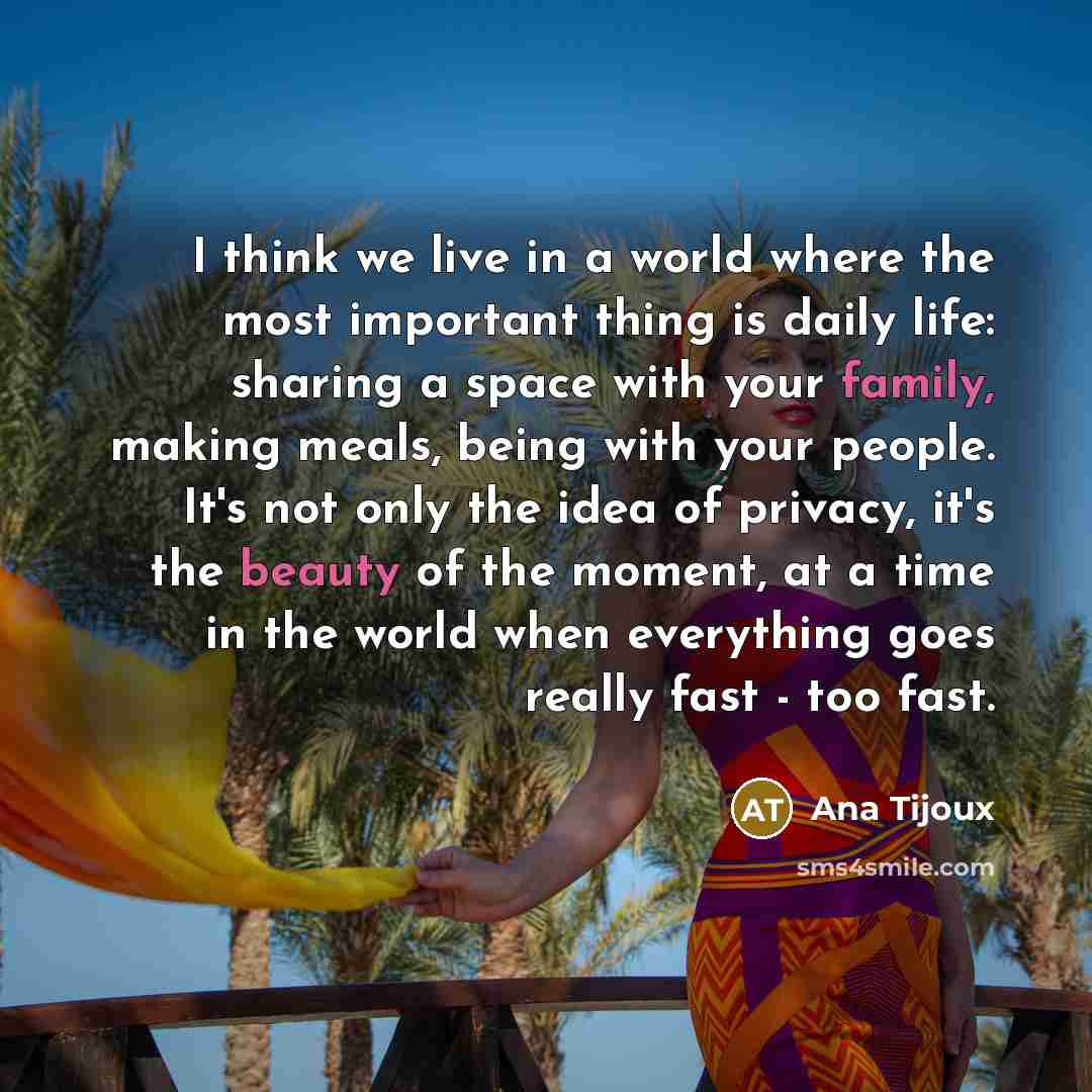 “I think we live in a world where the most…” quote by Ana Tijoux