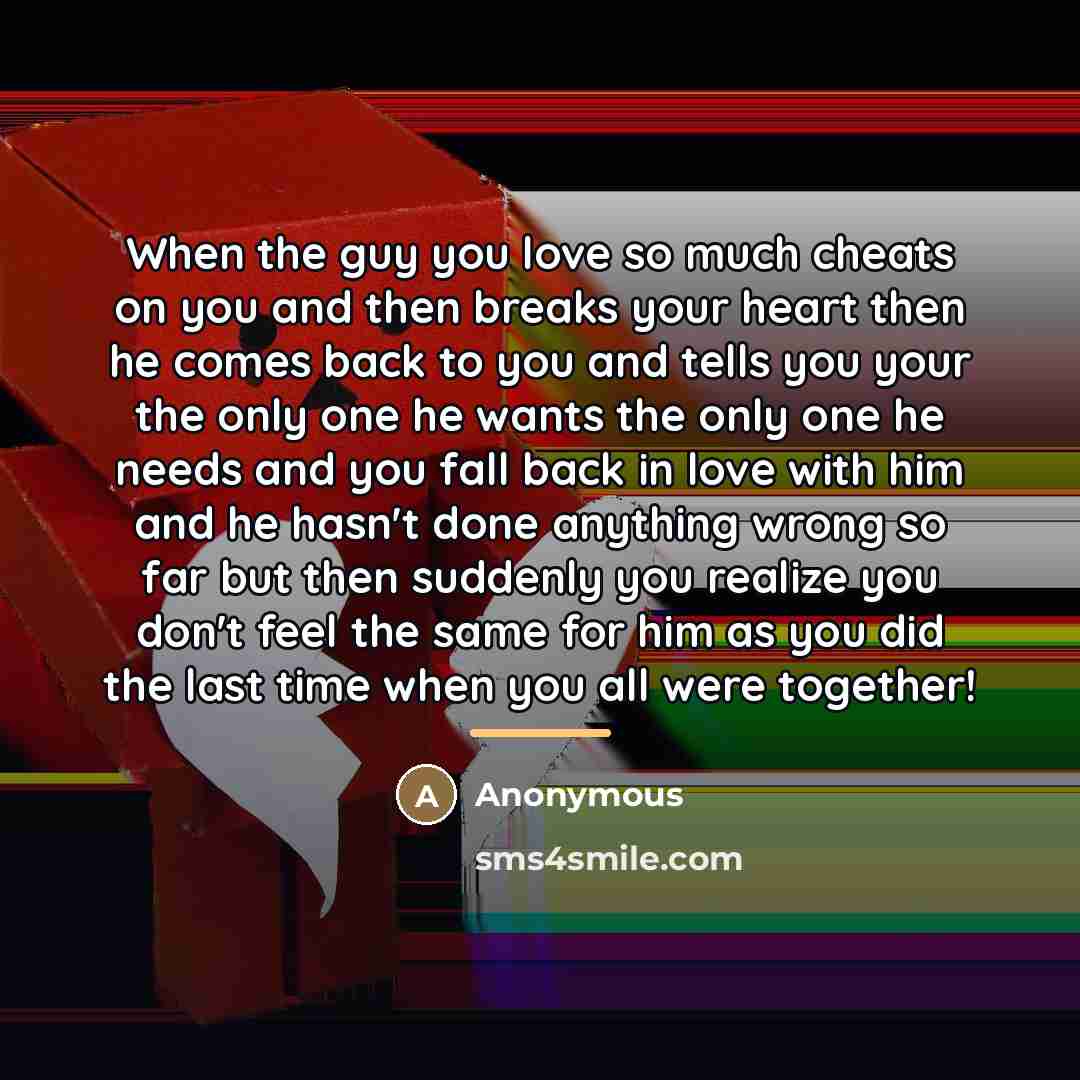 “When the guy you love so much cheats on you…” quote by Anonymous