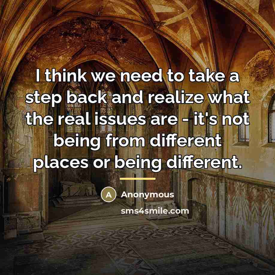 “I think we need to take a step back and…” quote by Anonymous
