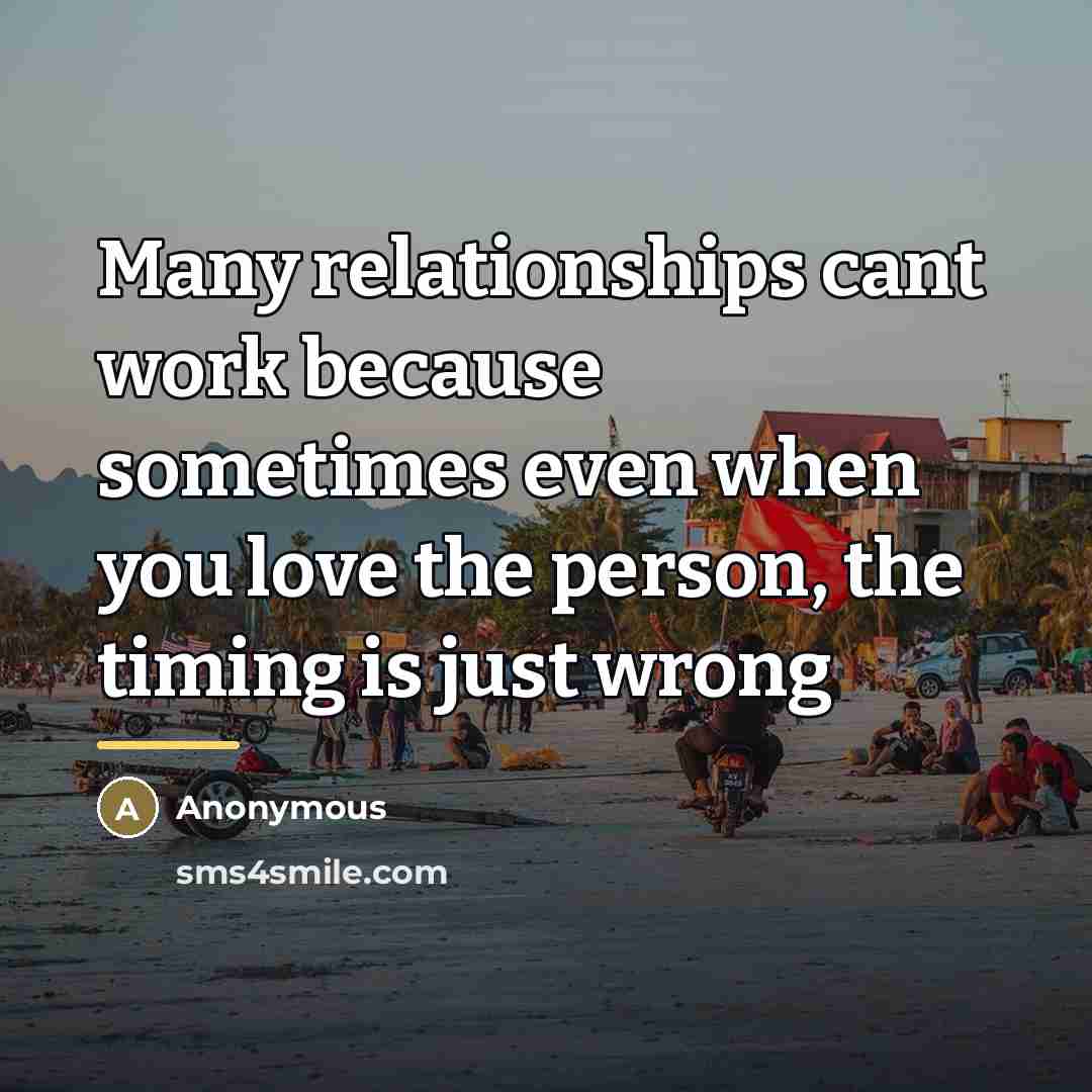 “Many relationships cant work because sometimes even when you love…” quote by Anonymous