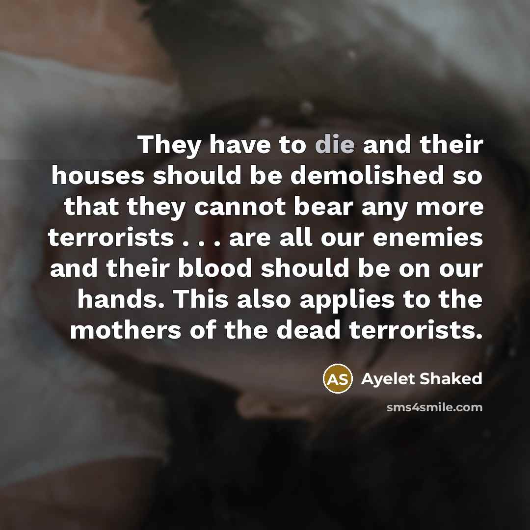 “They have to die and their houses should be demolished…” quote by Ayelet Shaked