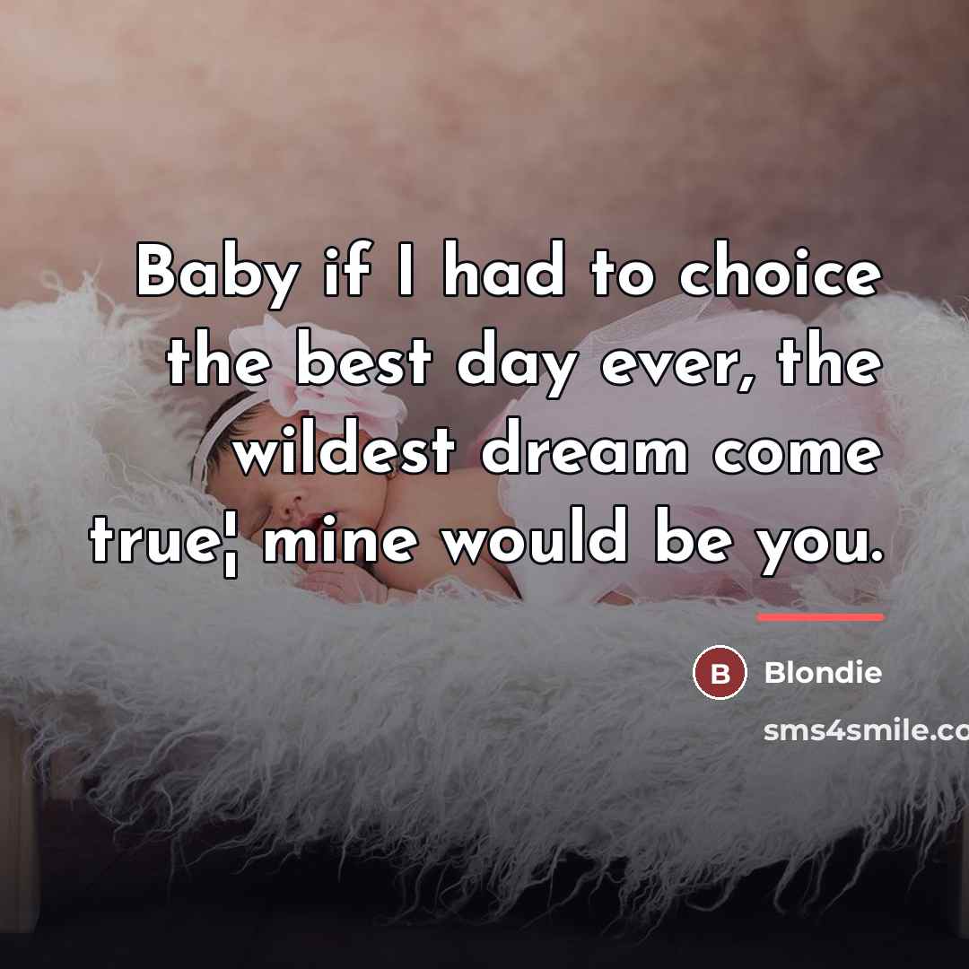“Baby if I had to choice the best day ever,…” quote by Blondie