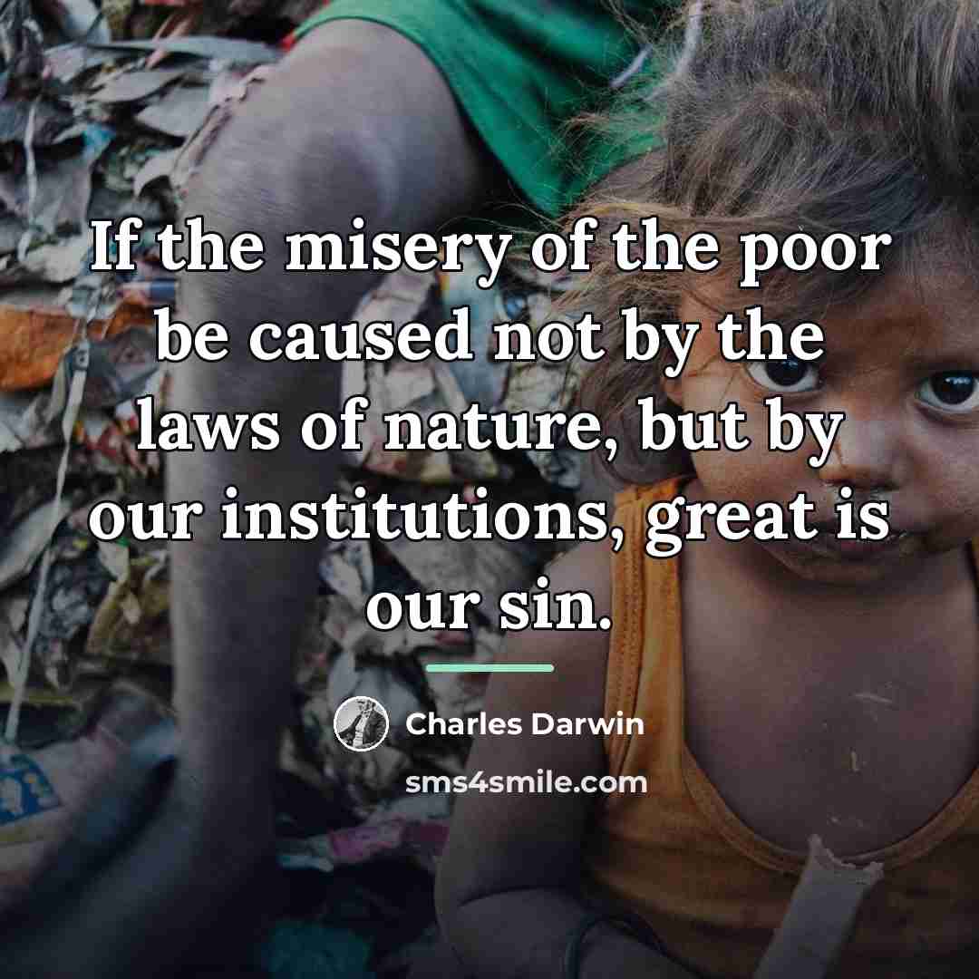 “If the misery of the poor be caused not by…” quote by Charles Darwin