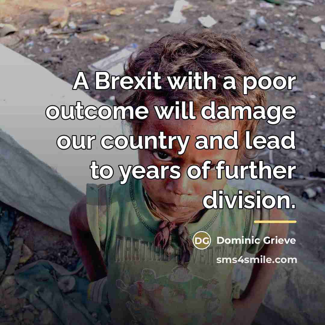 “A Brexit with a poor outcome will damage our country…” quote by Dominic Grieve