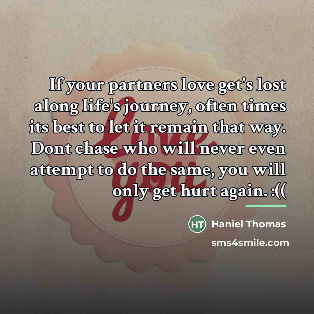 “If your partners love get's lost along life's journey, often…” quote by Haniel Thomas
