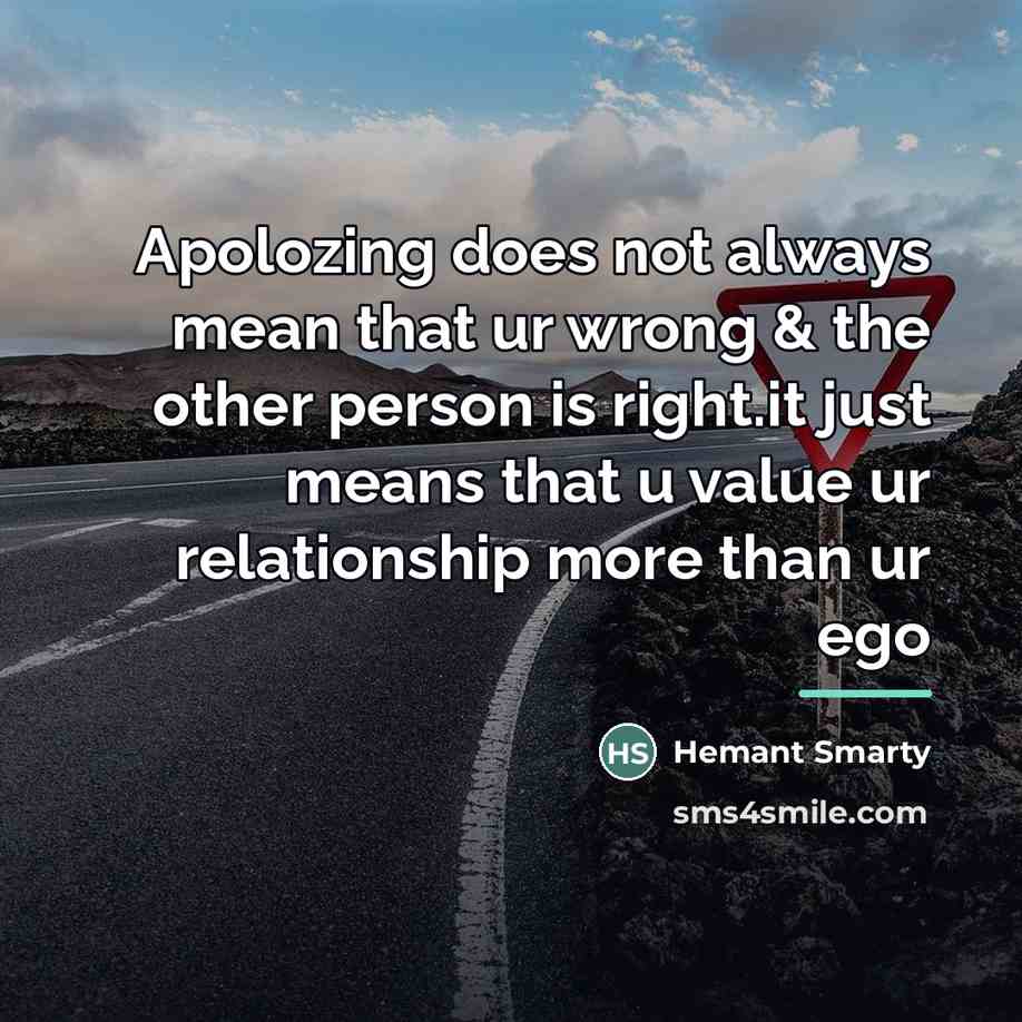 “Apolozing does not always mean that ur wrong & the…” quote by Hemant Smarty
