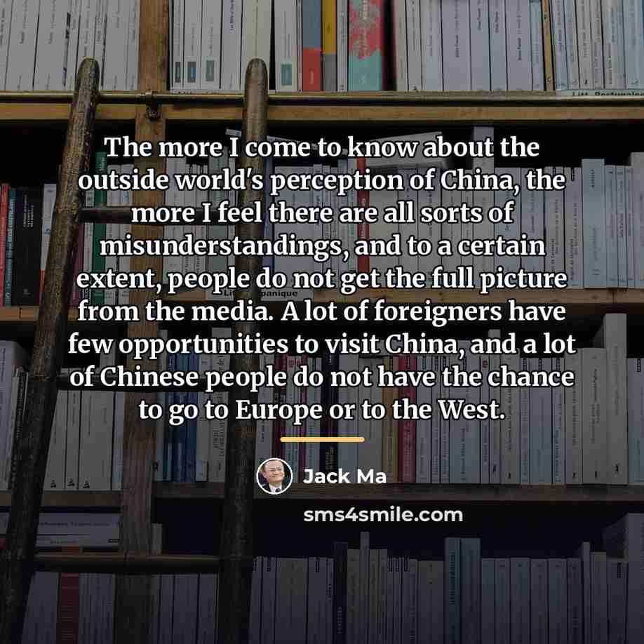 “The more I come to know about the outside world's…” quote by Jack Ma