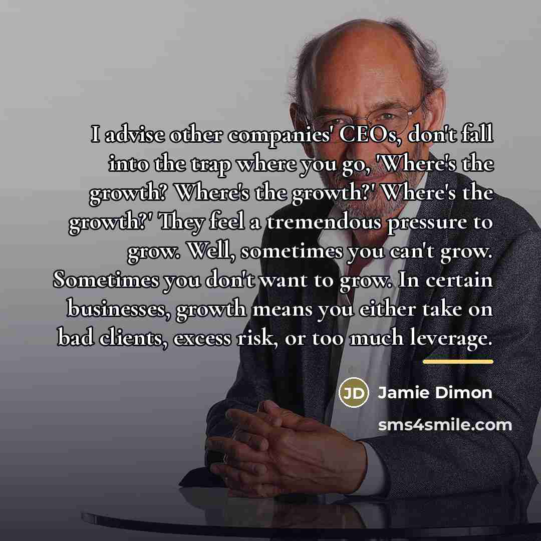 “I advise other companies' CEOs, don't fall into the trap…” quote by Jamie Dimon