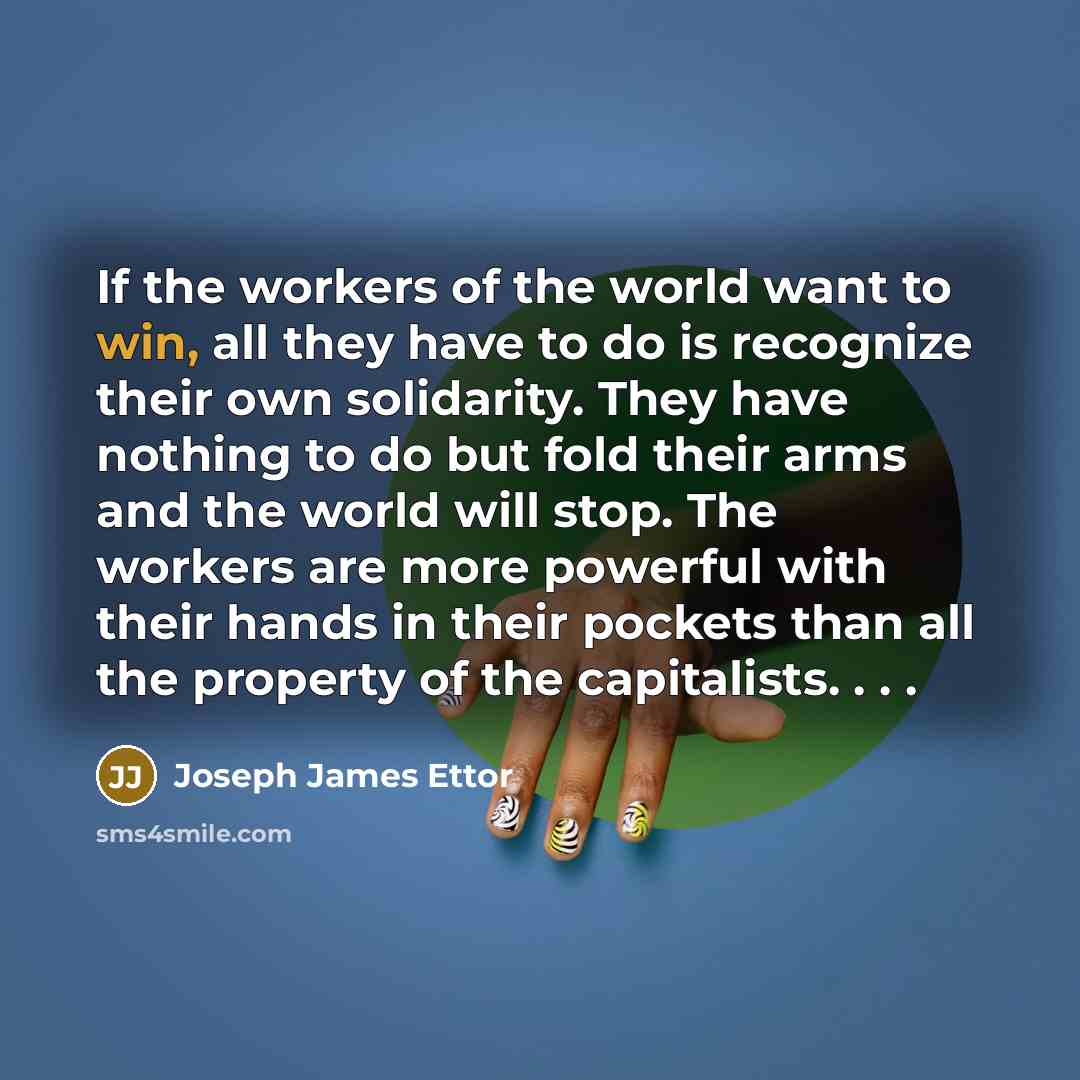 “If the workers of the world want to win, all…” quote by Joseph James Ettor