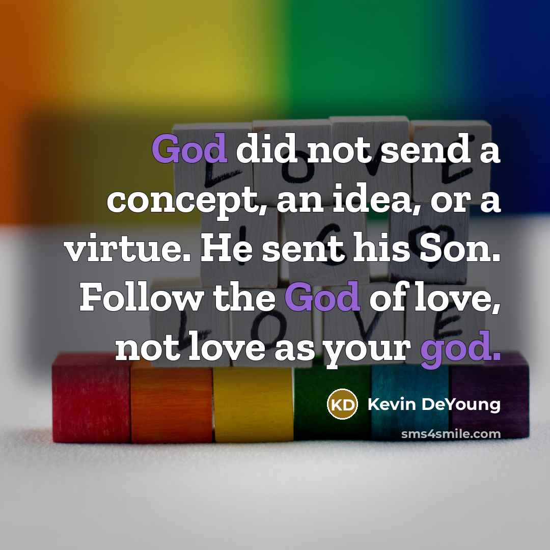 “God did not send a concept, an idea, or a…” quote by Kevin DeYoung