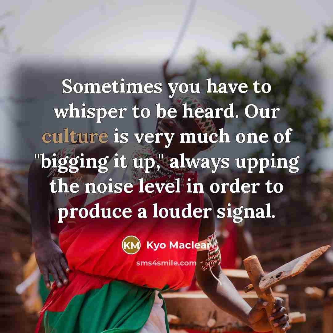 “Sometimes you have to whisper to be heard. Our culture…” quote by Kyo Maclear