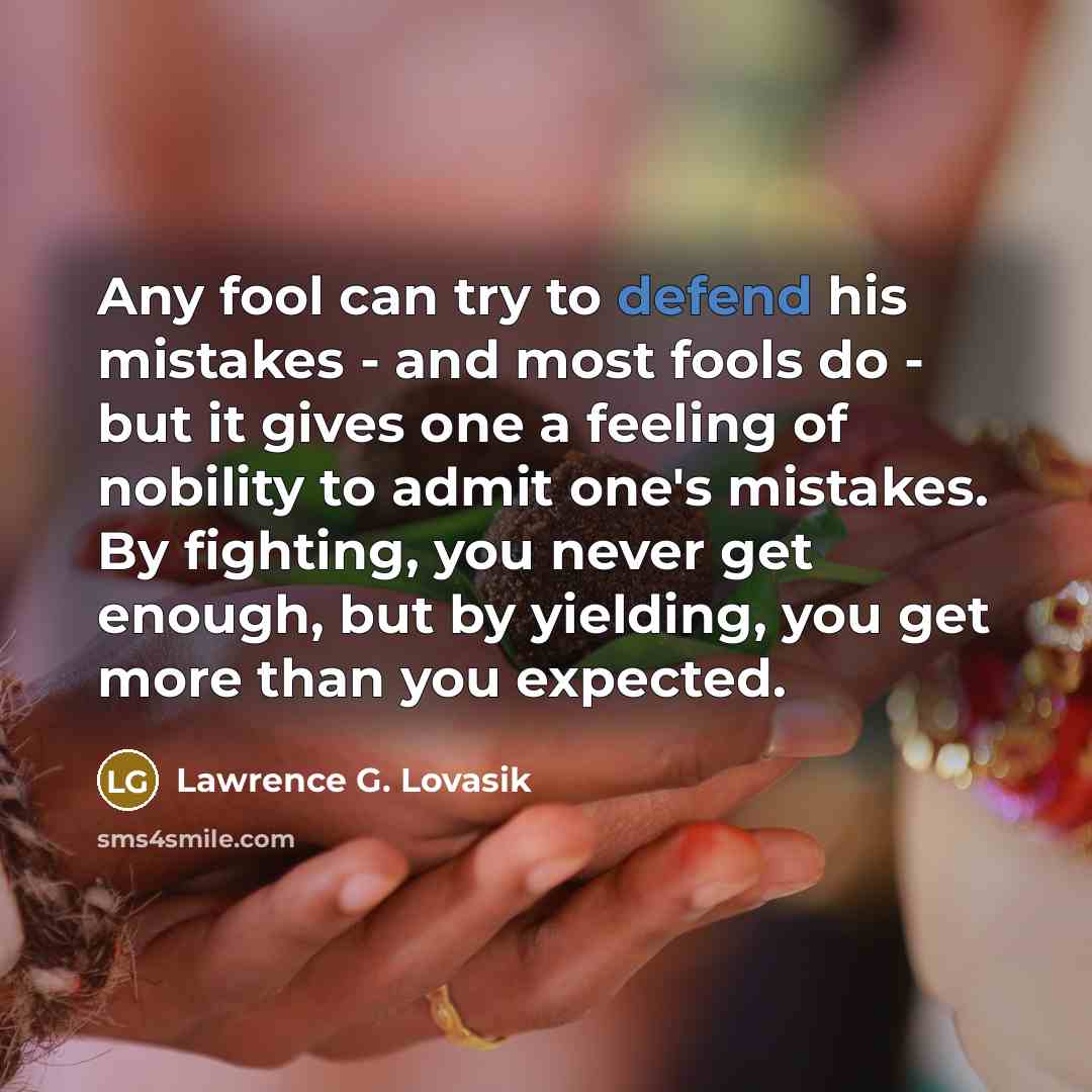 “Any fool can try to defend his mistakes - and…” quote by Lawrence G. Lovasik