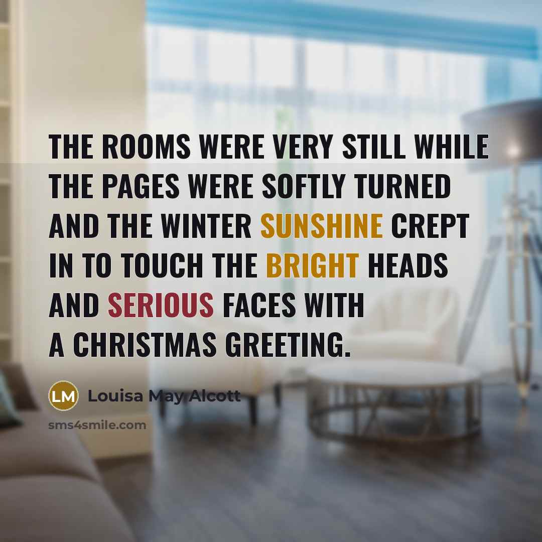 “The rooms were very still while the pages were softly…” quote by Louisa May Alcott