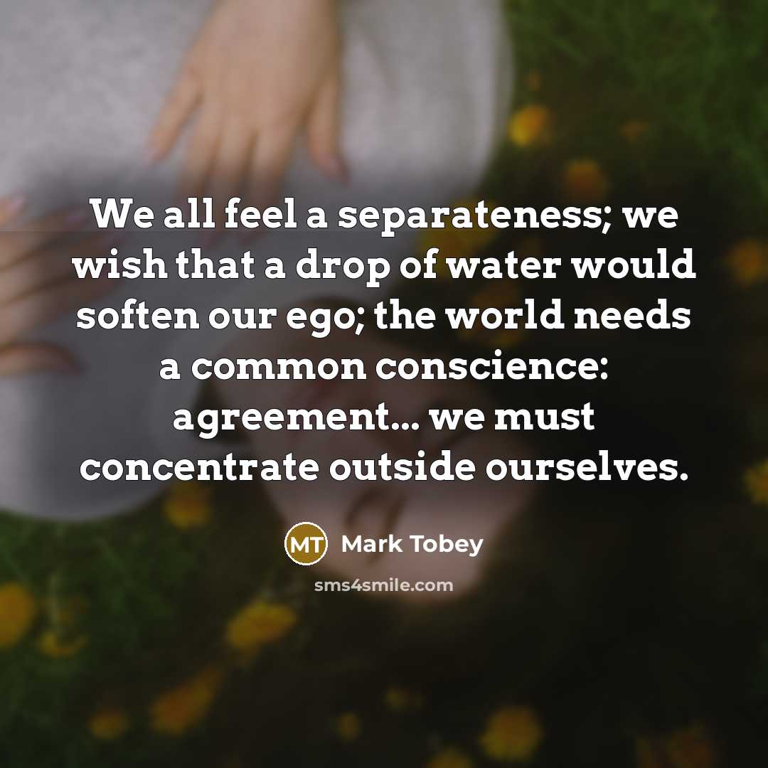 “We all feel a separateness; we wish that a drop…” quote by Mark Tobey