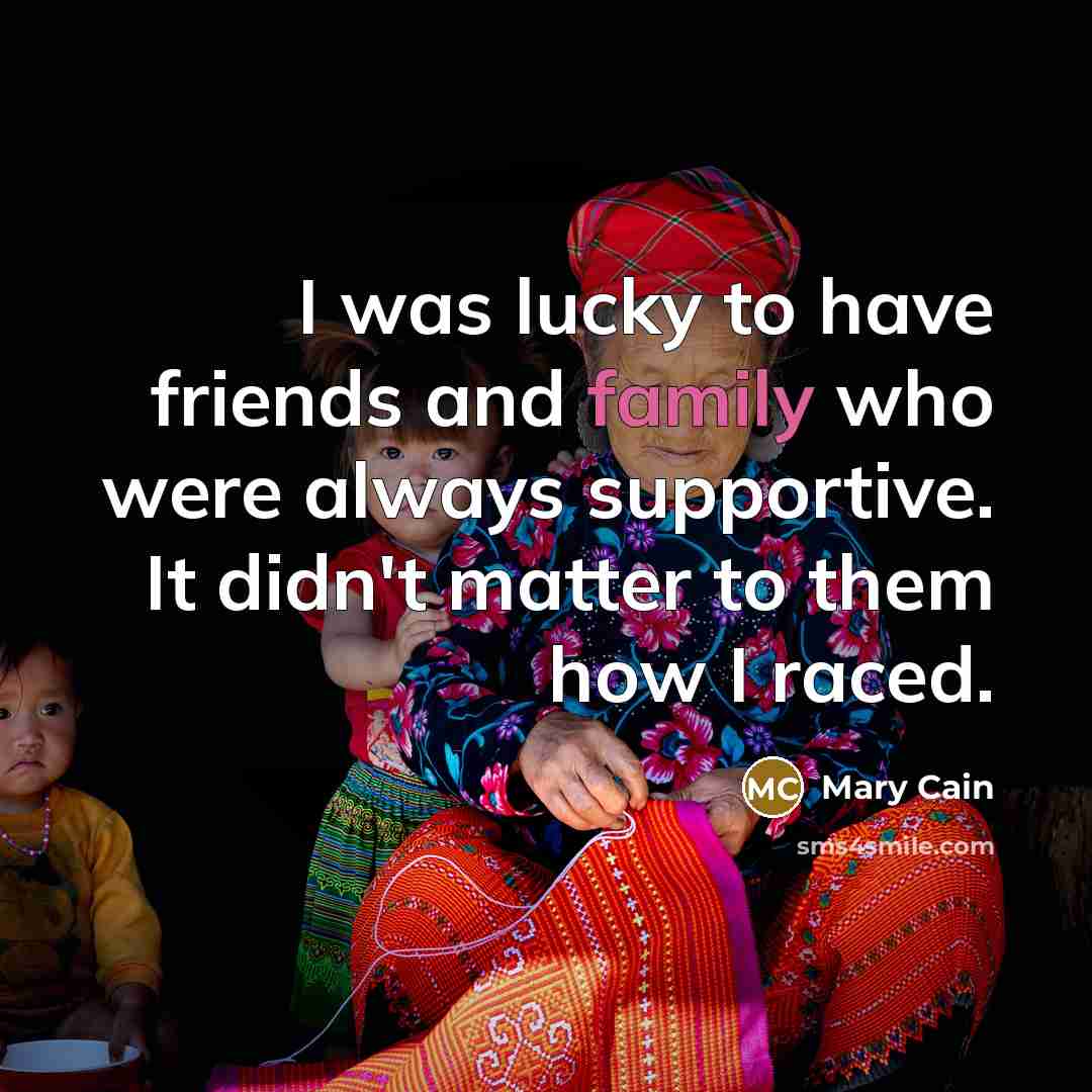 “I was lucky to have friends and family who were…” quote by Mary Cain