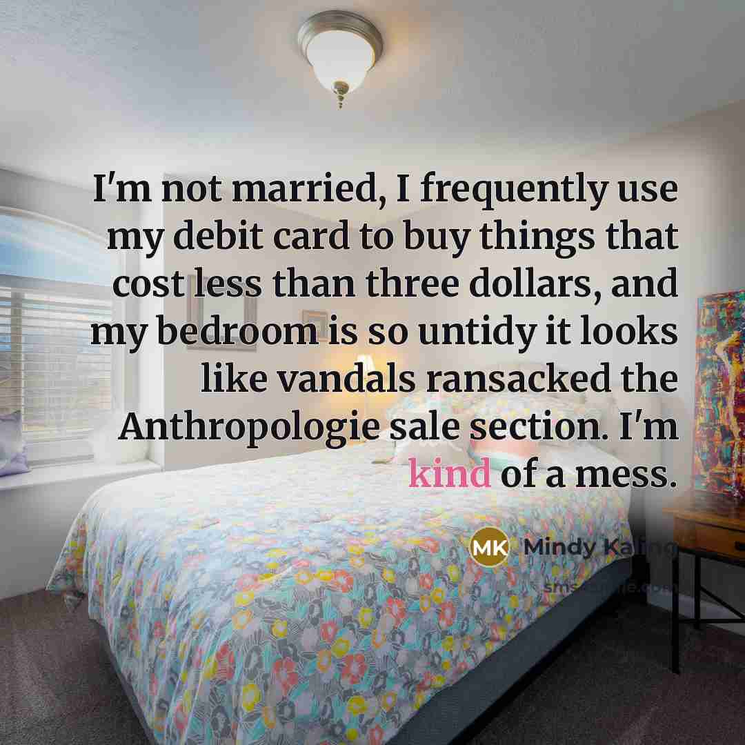 “I'm not married, I frequently use my debit card to…” quote by Mindy Kaling