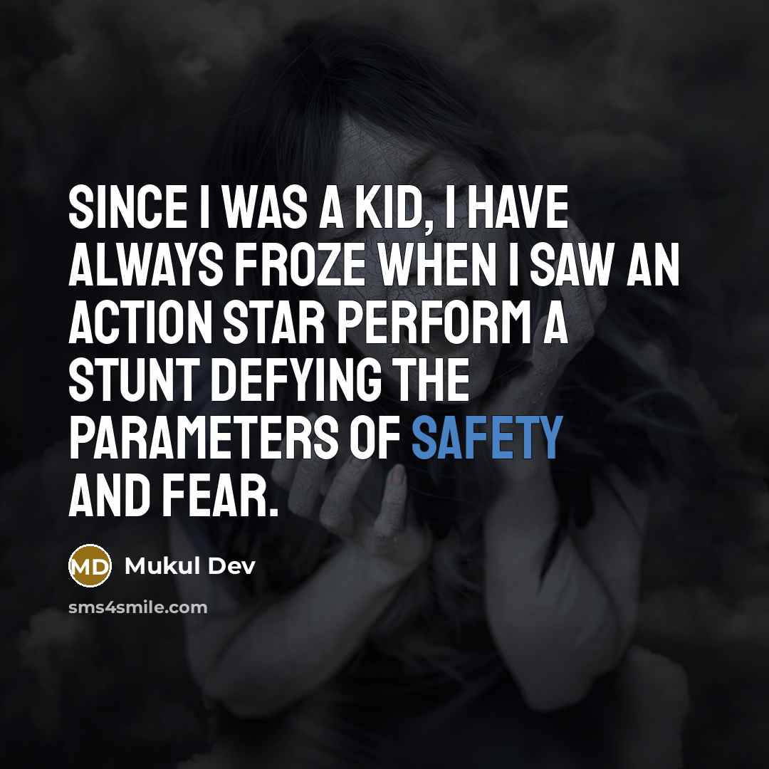 “Since I was a kid, I have always froze when…” quote by Mukul Dev