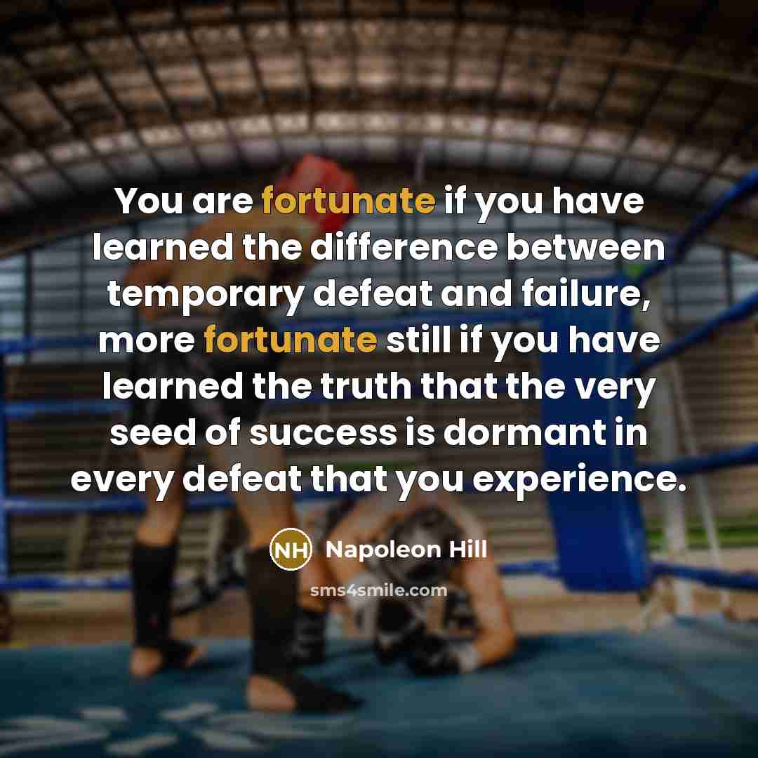 “You are fortunate if you have learned the difference between…” quote by Napoleon Hill