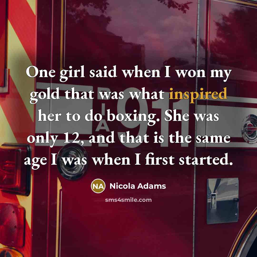 “One girl said when I won my gold that was…” quote by Nicola Adams