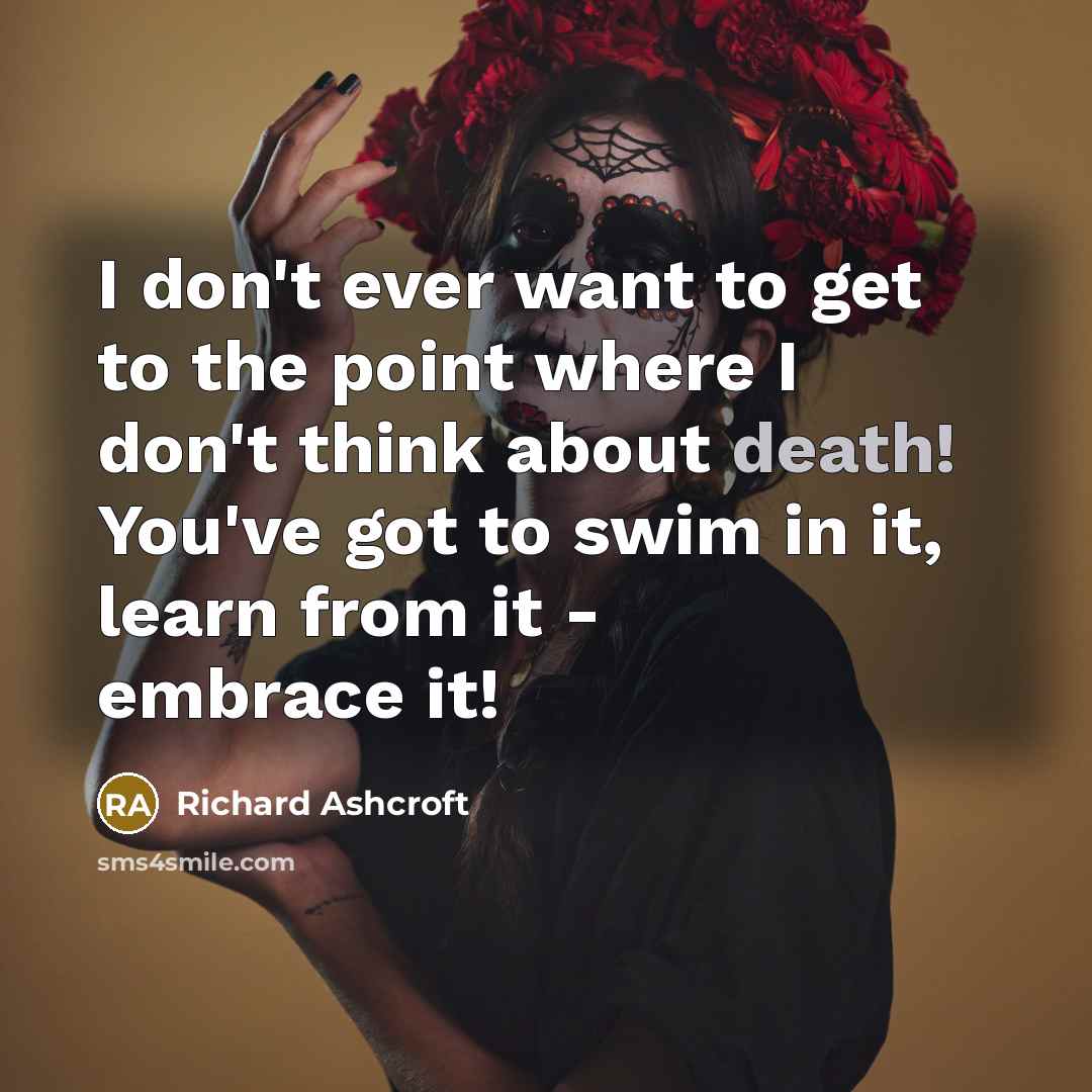 “I don't ever want to get to the point where…” quote by Richard Ashcroft