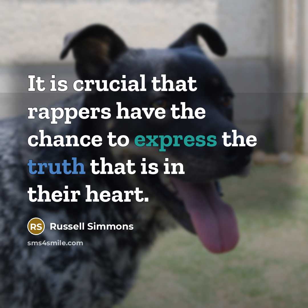 “It is crucial that rappers have the chance to express…” quote by Russell Simmons