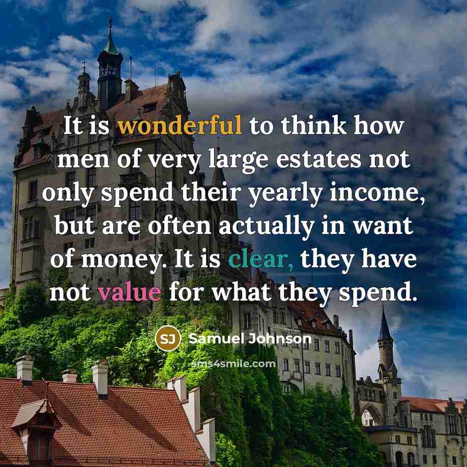 “It is wonderful to think how men of very large…” quote by Samuel Johnson