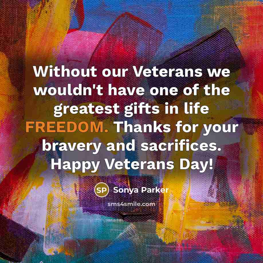 “Without our Veterans we wouldn't have one of the greatest…” quote by Sonya Parker